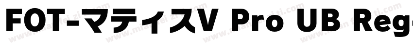 FOT-マティスV Pro UB Reg字体转换